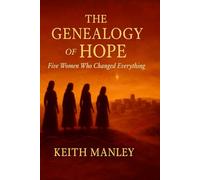 The Genealogy of Hope: Five Women Who Changed Everything