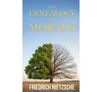 The Genealogy of Morals: A Polemic (Polis & Praxis Classics)