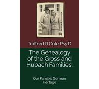 The Genealogy of the Gross and Hubach Families:: Our Family’s German Heritage