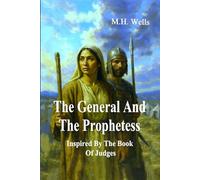 The General and the Prophetess: Inspired By The Book Of Judges (The Covenant Chronicles)