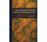 The General Epistles, James, Peter, and Judas