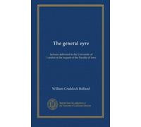 The general eyre: lectures delivered in the University of London at the request of the Faculty of laws