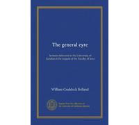 The general eyre: lectures delivered in the University of London at the request of the Faculty of laws