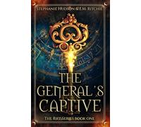 The General’s Captive: Dark Fantasy Romance (The Rift Series)