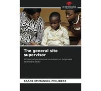 The general site supervisor: Contextual professional immersion in the private secondary sector