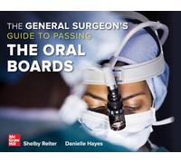 The General Surgeon's Guide to Passing the Oral Boards