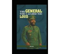 The General Who Laughed Too Loud