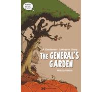The General's Garden: A Gardeners' Universe Story