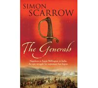 The Generals (Wellington and Napoleon 2) (The Wellington and Napoleon Quartet)