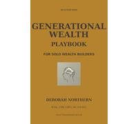 The Generational Wealth Playbook: For Solo Wealth Builders (7-Figure One-Person Business Companion Playbook Series)