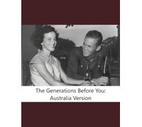 The Generations Before You - Australia Version: Australia Version