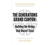 The Generations Grand Canyon: Building the Bridge that Doesn't Exist (The Resilient Path)