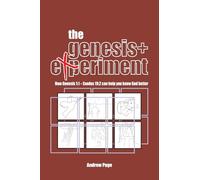 The Genesis+ Experiment: How Genesis 1:1 - Exodus 19:2 can help you know God better: : How the Book of Acts can help you follow Jesus better