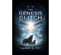 The Genesis Glitch (the Bear Waves Universe series)