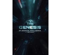 The Genesis of Artificial Intelligence