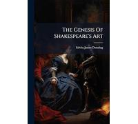The Genesis Of Shakespeare's Art