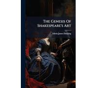 The Genesis Of Shakespeare's Art