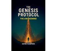 The Genesis Protocol: The Awakening: 1