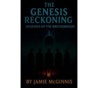 The Genesis Reckoning: 7 (The Shadows of Brotherhood)