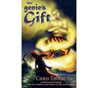 The Genie's Gift: A middle grade fantasy with the creatures and culture of The Arabian Nights