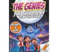 The Genies: The True Story Behind the Legend: A Children’s Book About Genies, Middle Eastern Tales, Aladdin, Magic, Wishes, Quiz & Coloring Pages