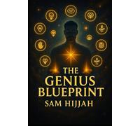 The Genius Blueprint: Your Soul's Business Blueprint For Freedom, Fulfillment, & Flow