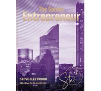 The Genius Entrepreneur- Complete Sales Edition: Part 1-2-3 all included