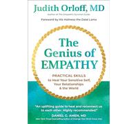 The Genius of Empathy: Practical Skills to Heal Your Sensitive Self, Your Relationships, and the World