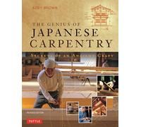 The Genius of Japanese Carpentry /anglais: Secrets of an Ancient Woodworking Craft