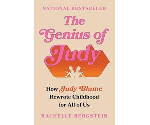 The Genius of Judy: How Judy Blume Rewrote Childhood for All of Us
