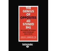 The Genius of Opposites: How Introverts and Extroverts Achieve Extraordinary Results Together [large print edition]