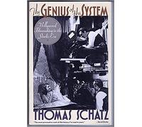 The Genius of the System: Hollywood Film-Making in the Studio Era