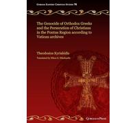 The Genocide of Orthodox Greeks and the Persecution of Christians in the Pontus Region according to Vatican archives