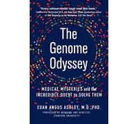 The Genome Odyssey: Medical Mysteries and the Incredible Quest to Solve Them