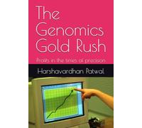 The Genomics Gold Rush: Profits in the times of precision