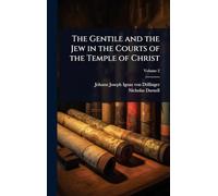The Gentile and the Jew in the Courts of the Temple of Christ