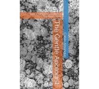 The Gentle Apologist: Rigor & Compassion in Ministry (Seminary Edition): 2 (The Divinity Course)