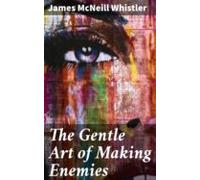 The Gentle Art Of Making Enemies (ebook)