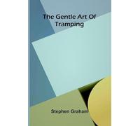 The gentle art of tramping