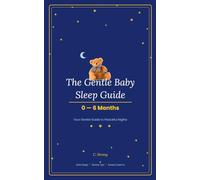 The Gentle Baby Sleep Guide: Your Complete Guide To Peaceful Nights