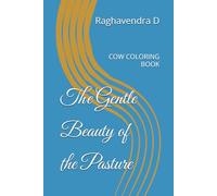 The Gentle Beauty of the Pasture: COW COLORING BOOK