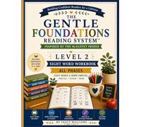 THE GENTLE FOUNDATIONS READING SYSTEM™ Level 2 Sight Word Help Workbook: Sight Word Practice for Early Readers Using the McGuffey Primer