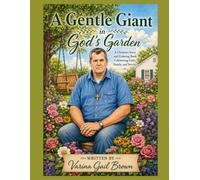 The Gentle Giant in God's Garden: A Christian Story and Coloring Book Celebrating Faith, Family, and Service