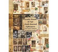The Gentle Hands of Time Junk Journal Ephemera: Cut and Create