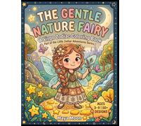 The Gentle Nature Fairy: A Virgo Zodiac Coloring Book: An Astrology Adventure for Kids Ages 3-9 (Little Zodiac Adventures)