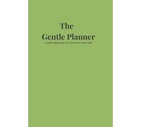 The Gentle Planner: A Soft Approach to Structure and Self