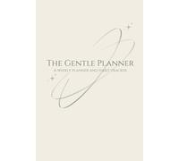 The Gentle Planner: The Weekly Mood & Habit Planner