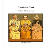 The Gentle Prince: The Story of Dr. Karan Singh