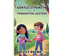The Gentle Strength of a Thoughtful Gesture