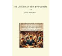 The Gentleman from Everywhere (Classic Books)